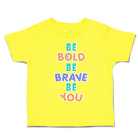 Toddler Clothes Be Bold Be Brave Be You Toddler Shirt Baby Clothes Cotton