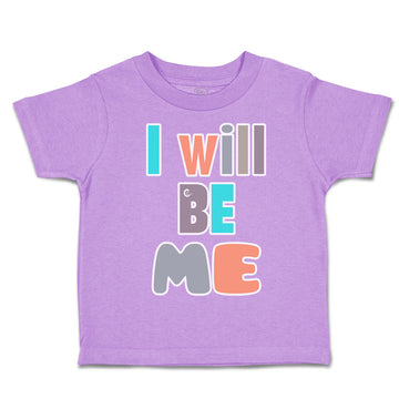 Toddler Clothes I Will Be Me Toddler Shirt Baby Clothes Cotton