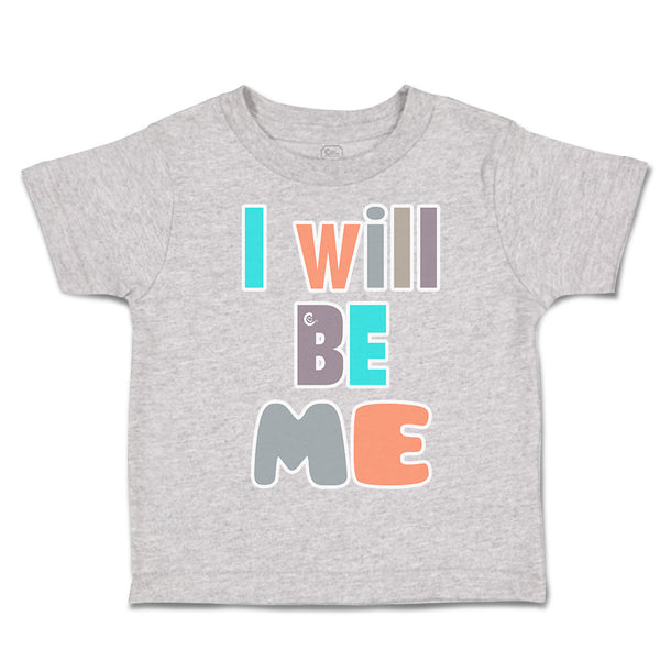 Toddler Clothes I Will Be Me Toddler Shirt Baby Clothes Cotton