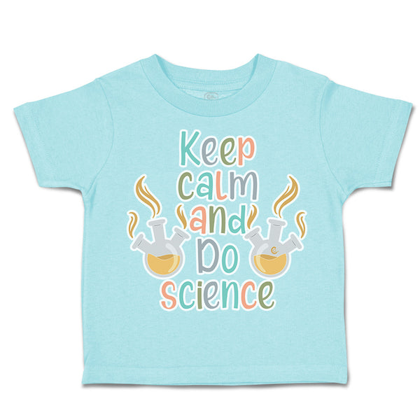 Toddler Clothes Keep Calm and Do Science Conical Flask Toddler Shirt Cotton