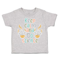 Toddler Clothes Keep Calm and Do Science Conical Flask Toddler Shirt Cotton