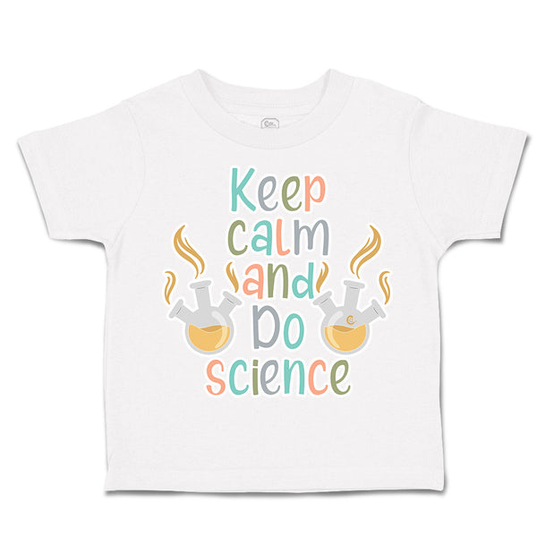 Toddler Clothes Keep Calm and Do Science Conical Flask Toddler Shirt Cotton