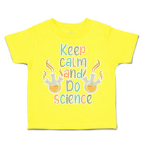 Toddler Clothes Keep Calm and Do Science Conical Flask Toddler Shirt Cotton