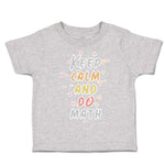 Toddler Clothes Keep Calm and Do Math Toddler Shirt Baby Clothes Cotton