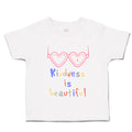 Toddler Clothes Kindness Is Beautiful Heart Shades Toddler Shirt Cotton