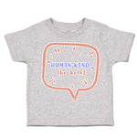 Toddler Clothes Human Kind Be Both B Toddler Shirt Baby Clothes Cotton