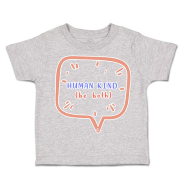 Toddler Clothes Human Kind Be Both B Toddler Shirt Baby Clothes Cotton