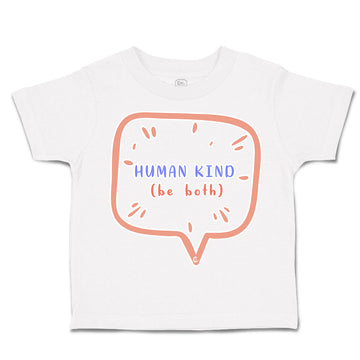 Toddler Clothes Human Kind Be Both B Toddler Shirt Baby Clothes Cotton