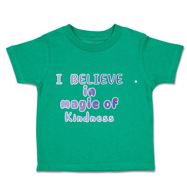Toddler Clothes I Believe in Magic of Kindness Toddler Shirt Baby Clothes Cotton