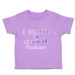 Toddler Clothes I Believe in Magic of Kindness Toddler Shirt Baby Clothes Cotton
