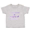 Toddler Clothes I Believe in Magic of Kindness Toddler Shirt Baby Clothes Cotton
