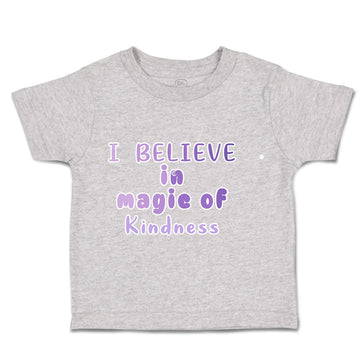 Toddler Clothes I Believe in Magic of Kindness Toddler Shirt Baby Clothes Cotton