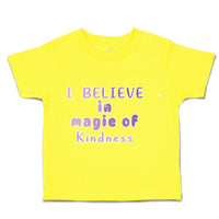 Toddler Clothes I Believe in Magic of Kindness Toddler Shirt Baby Clothes Cotton