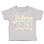 Toddler Clothes Kindness Is My Super Power Heart Toddler Shirt Cotton