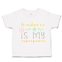 Toddler Clothes Kindness Is My Super Power Heart Toddler Shirt Cotton