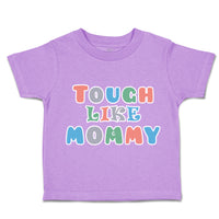 Toddler Clothes Tough like Mommy Toddler Shirt Baby Clothes Cotton