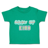 Toddler Clothes Grow up Kind Toddler Shirt Baby Clothes Cotton