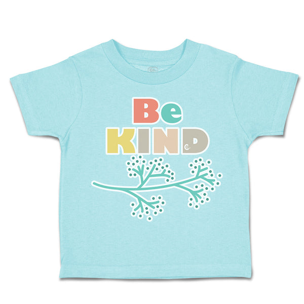 Toddler Clothes Be Kind Branches Toddler Shirt Baby Clothes Cotton