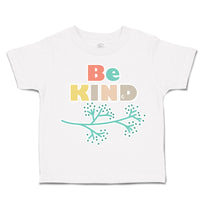 Toddler Clothes Be Kind Branches Toddler Shirt Baby Clothes Cotton