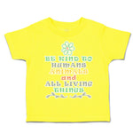 Toddler Clothes Be Kind to Humans Animals Living Things Toddler Shirt Cotton