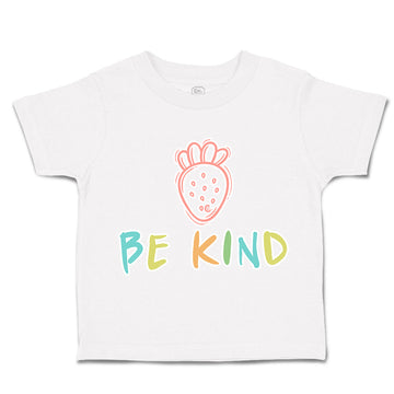 Toddler Clothes Be Kind Strawberry Toddler Shirt Baby Clothes Cotton