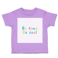 Be Kind Be Cool