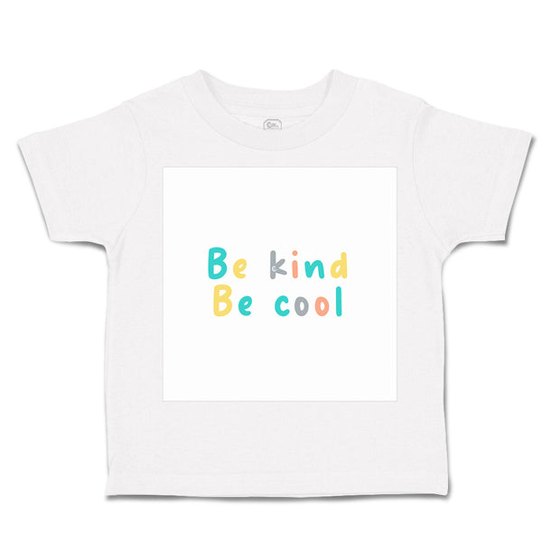 Toddler Clothes Be Kind Be Cool Toddler Shirt Baby Clothes Cotton