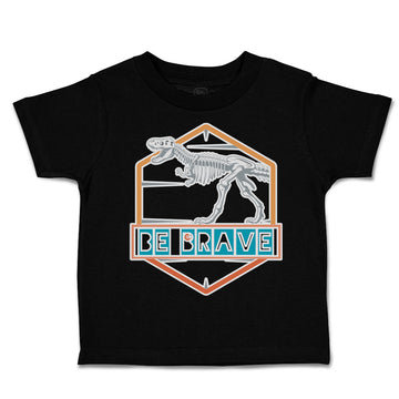 Toddler Clothes Be Brave Dinosaur Skeleton Toddler Shirt Baby Clothes Cotton