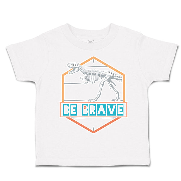 Toddler Clothes Be Brave Dinosaur Skeleton Toddler Shirt Baby Clothes Cotton
