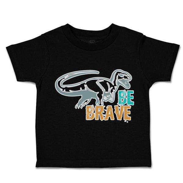 Be Brave Dinosaur