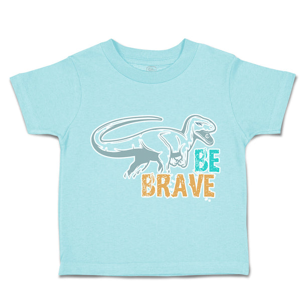 Toddler Clothes Be Brave Dinosaur Toddler Shirt Baby Clothes Cotton