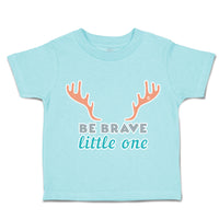 Toddler Clothes Be Brave Little 1 Deer Horn Toddler Shirt Baby Clothes Cotton