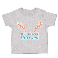 Toddler Clothes Be Brave Little 1 Deer Horn Toddler Shirt Baby Clothes Cotton