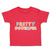 Toddler Clothes Pretty Powerful Toddler Shirt Baby Clothes Cotton