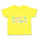 Toddler Clothes Pretty Powerful Toddler Shirt Baby Clothes Cotton