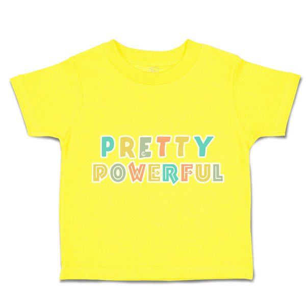 Toddler Clothes Pretty Powerful Toddler Shirt Baby Clothes Cotton