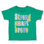 Toddler Clothes Strong Smart Brave Toddler Shirt Baby Clothes Cotton