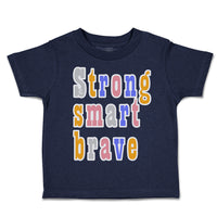 Toddler Clothes Strong Smart Brave Toddler Shirt Baby Clothes Cotton