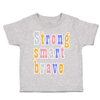 Toddler Clothes Strong Smart Brave Toddler Shirt Baby Clothes Cotton