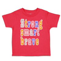 Toddler Clothes Strong Smart Brave Toddler Shirt Baby Clothes Cotton