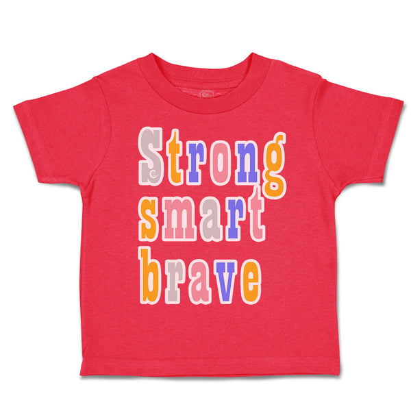 Toddler Clothes Strong Smart Brave Toddler Shirt Baby Clothes Cotton
