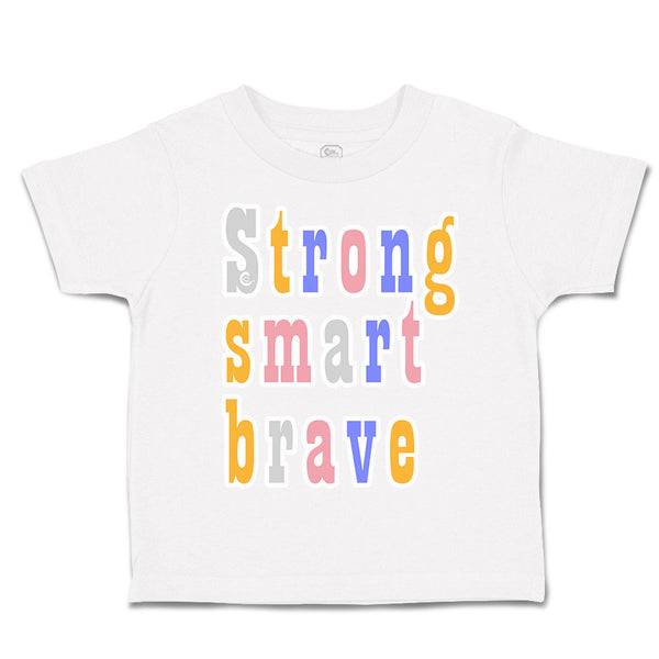 Toddler Clothes Strong Smart Brave Toddler Shirt Baby Clothes Cotton