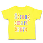 Strong Smart Brave