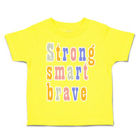 Strong Smart Brave