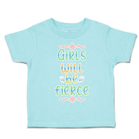 Toddler Clothes Girls Will Be Fierce Flowers Toddler Shirt Baby Clothes Cotton