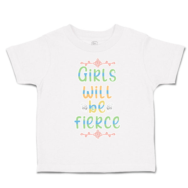 Toddler Clothes Girls Will Be Fierce Flowers Toddler Shirt Baby Clothes Cotton