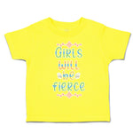 Toddler Clothes Girls Will Be Fierce Flowers Toddler Shirt Baby Clothes Cotton
