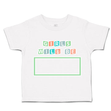 Toddler Clothes Girls Will Be B Toddler Shirt Baby Clothes Cotton