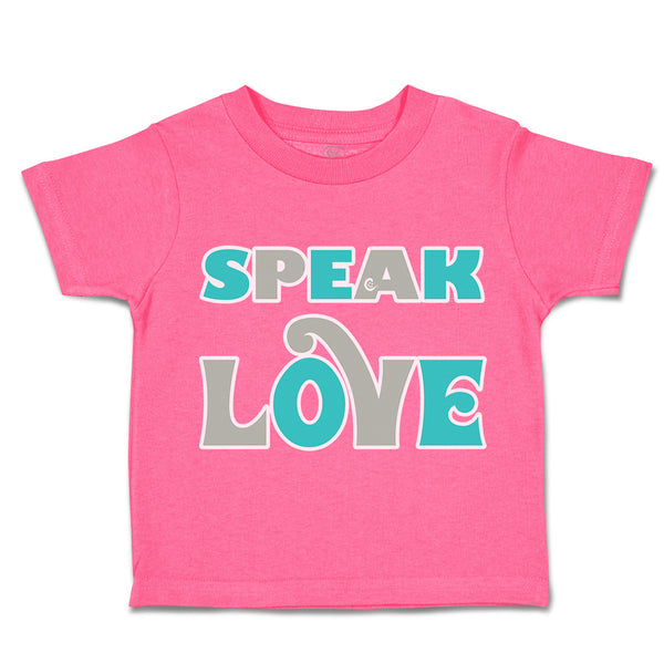 Toddler Clothes Speak Love Toddler Shirt Baby Clothes Cotton