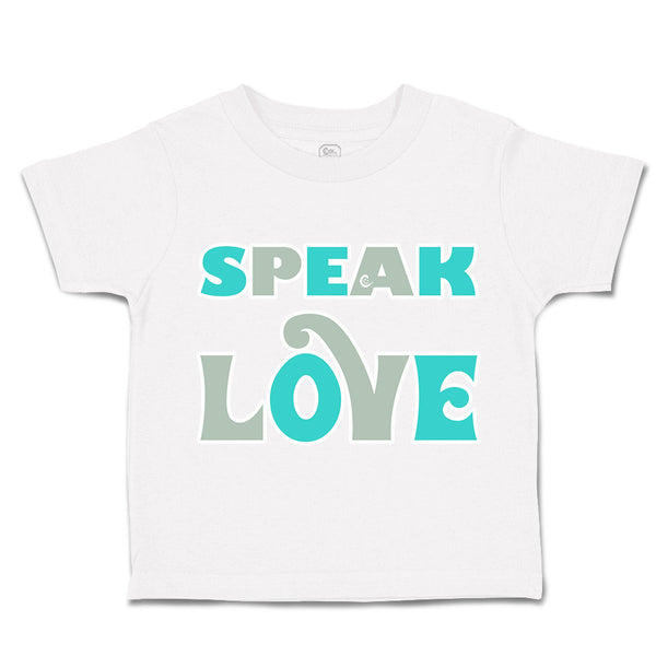 Toddler Clothes Speak Love Toddler Shirt Baby Clothes Cotton